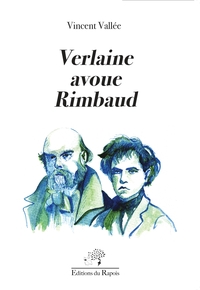 VERLAINE AVOUE RIMBAUD