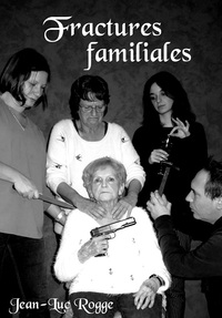 FRACTURES FAMILIALES