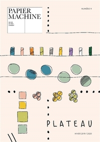 Papier machine, n°9. Plateau