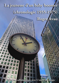 LA JEUNESSE D'UN BABY BOOMER - CHRONOLOGIE 1955 - 1975