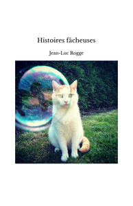 HISTOIRES FACHEUSES