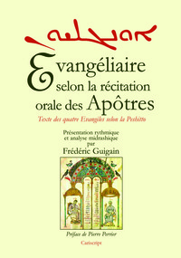 Evangéliaire selon la récitation orale des Apôtres. Texte des quatre Evangiles selon la Peshitto