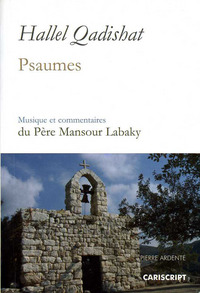 Hallel Qadishat, Psaumes, musique et commentaires du Père Mansour Labaky