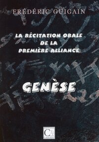 La Récitation orale de la Première Alliance – Genèse