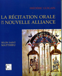 La Récitation orale de la Nouvelle Alliance selont saint Matthieu
