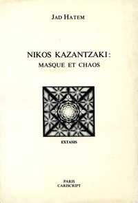 Nikos Kazantzaki: Masque et chaos