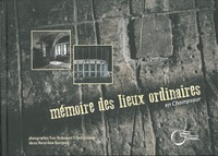 Mémoire Des Lieux Ordinaires