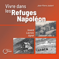 Vivre dans les Refuges Napoléon
