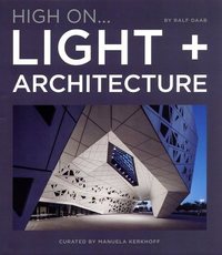 HIGH ON LIGHT + ARCHITECTURE