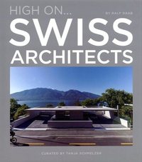 HIGH ON SWISS ARCHITECTS
