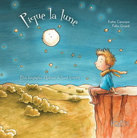 Pique la lune - petite biographie d'Antoine de Saint-Exupéry