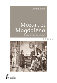 Mozart et Magdalena - l'amoureuse de Mozart