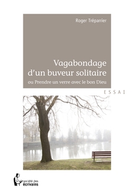 Vagabondage d'un buveur solitaire