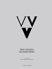 VVV - TROIS ODYSSEES TRANSFRONTIERES