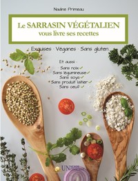 LE SARRASIN VEGETALIEN VOUS LIVRE SES RECETTES: EXQUISES, VEGANES ET SANS GLUTEN