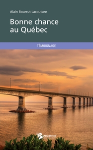 BONNE CHANCE AU QUEBEC