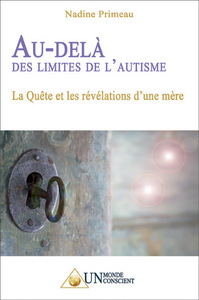 AU-DELA DES LIMITES DE L'AUTISME : LA QUETE ET LES REVELATIONS D'UNE MERE
