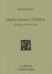 MOTHER NATURE'S CHILDREN - ILLUSTRATIONS, NOIR ET BLANC