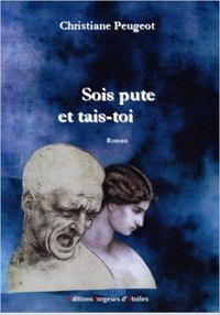 SOIS PUTE ET TAIS-TOI