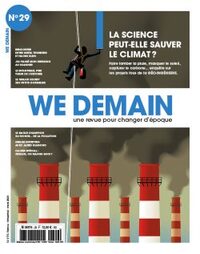 We Demain N°29 : La science peut-elle sauver le climat ? - Mars 2020