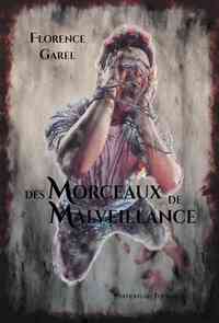 Des Morceaux de Malveillance