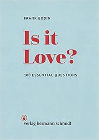 FRANK BODIN IS IT LOVE ? 100 ESSENTIAL QUESTIONS /ANGLAIS