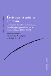 ECRIVAINS ET ARTISTES EN REVUE - CIRCULATION DES IDEES ET DES IMAGES DANS LA PRESSE PERIODIQUE ENTRE