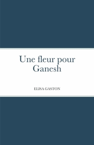 Une fleur pour Ganesh