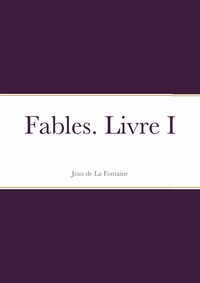 Fables. Livre I