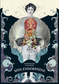 MISS ENDORPHINE - ANTHOLOGIE ILLUSTREE