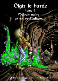 Mélodie naine en sous-sol mineur Tome 2 d'Olgir le barde