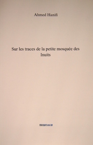 Sur les traces de la petite mosquée des Inuits