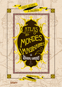 Atlas des Mondes Imaginaires : Le Royaume Sansouci