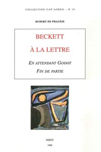 BECKETT A LA LETTRE - EN ATTENDANT GODOT. FIN DE PARTIE