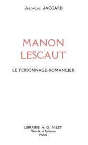 MANON LESCAUT - LE PERSONNAGE-ROMANCIER