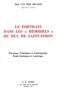 LE PORTRAIT DANS LES MEMOIRES DU DUC DE SAINT-SIMON - FONCTIONS, TECHNIQUES ET ANTHROPOLOGIE. ETUDE