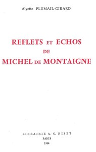 REFLETS ET ECHOS DE MICHEL DE MONTAIGNE