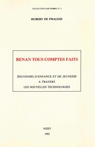 RENAN TOUS COMPTES FAITS - SOUVENIRS D'ENFANCE ET DE JEUNESSE A TRAVERS LES NOUVELLES TECHNOLOGIES