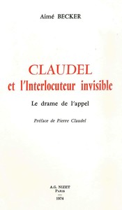 CLAUDEL ET L'INTERLOCUTEUR INVISIBLE - LE DRAME DE L'APPEL