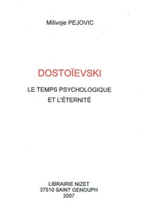 DOSTOIEVSKI, LE TEMPS PSYCHOLOGIQUE ET L'ETERNITE