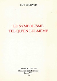 LE SYMBOLISME TEL QU'EN LUI-MEME