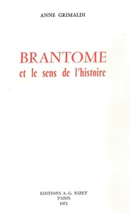 BRANTOME ET LE SENS DE L'HISTOIRE