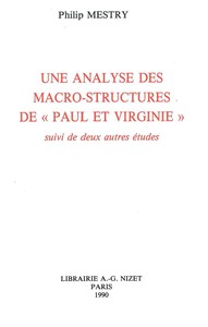 UNE ANALYSE DES MACRO-STRUCTURES DE PAUL ET VIRGINIE - SUIVI DE DEUX AUTRES ETUDES