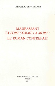 MAUPASSANT ET FORT COMME LA MORT : LE ROMAN CONTREFAIT