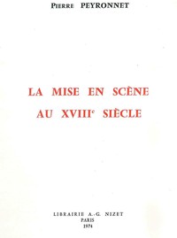 LA MISE EN SCENE AU XVIII  SIECLE