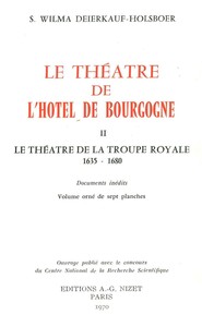 LE THEATRE DE L'HOTEL DE BOURGOGNE - II. LE THEATRE DE LA TROUPE ROYALE, 1635-1680