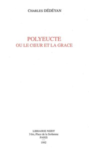 POLYEUCTE OU LE COEUR DE LA GRACE