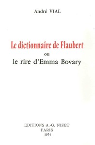 LE DICTIONNAIRE DE FLAUBERT - OU LE RIRE D'EMMA BOVARY