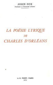 LA POESIE LYRIQUE DE CHARLES D'ORLEANS