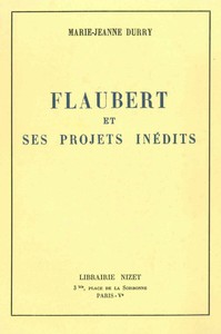 FLAUBERT ET SES PROJETS INEDITS